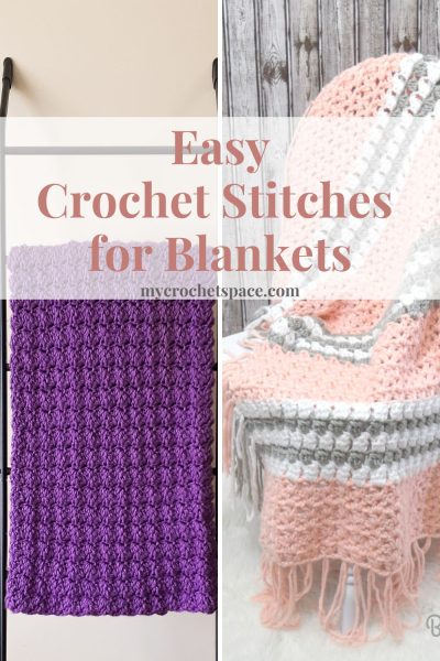 Easy Crochet Stitches for Blankets - My Crochet Space