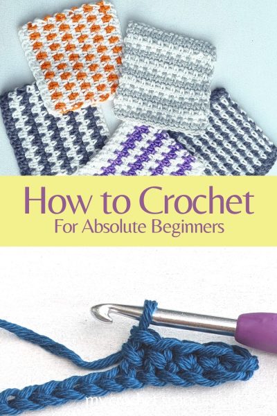 How to Crochet for Beginners - a Step by Step Guide - My Crochet Space